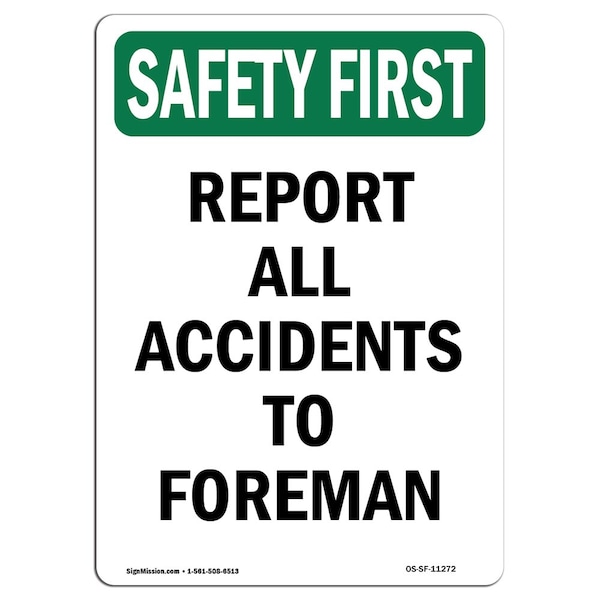 OSHA Sign, Report All Accidents To Foreman, 18in X 12in Aluminum, 12" W, 18" L, Portrait